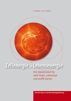 Buch: Zellenergie ist Lebensenergie (B. Schmitt, Dr. G. Schmitt)