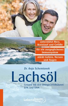 Buch: Lachsöl Gesund mit den Omega-3-Fettsäuren EPA und DHA (Dr. Anja Schemionek)