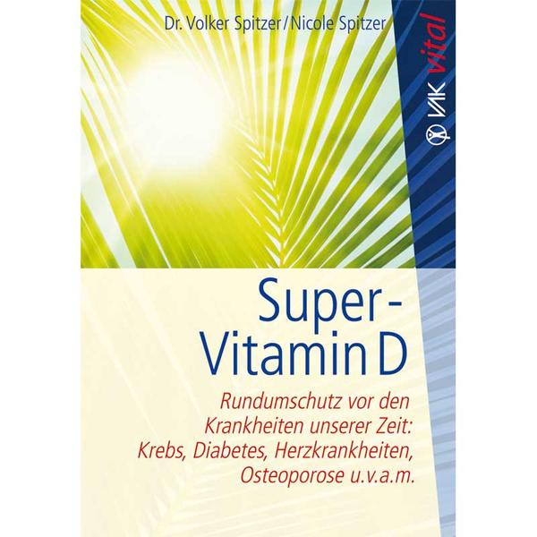 Buch: Super-Vitamin D (Volker Spitzer, Nicole Spitzer)